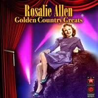 Rosalie Allen - Golden Country Greats